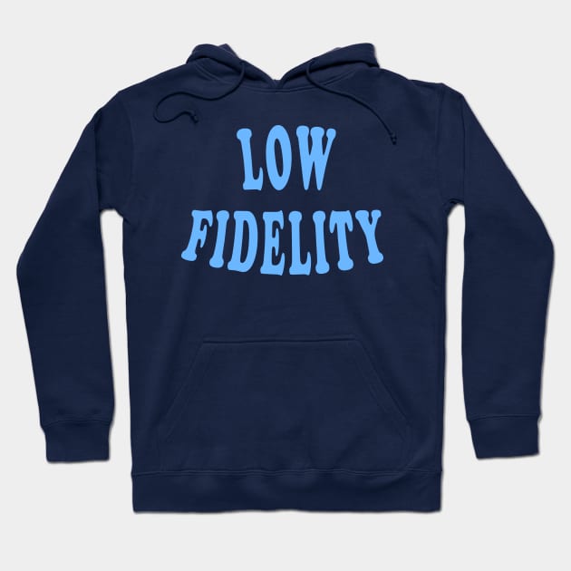 Low Fidelity Hoodie by Lyvershop